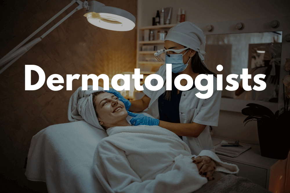 Dermatologists